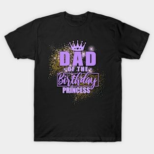 Dad Of The Birthday Princess T-Shirt